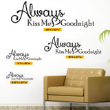 Always Kiss Me Goodnight Wall Lettering, 0025, Wall Decal, Bedroom Wall Art