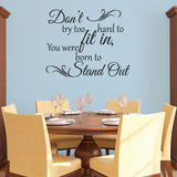 Don't Try Too Hard To Fit In, Wall Sticker, 0031, Wall Decal, Stand Out