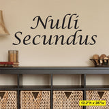 Nulli Secundus Wall Decal, Latin for "Second to None", 0052, Wall Lettering