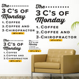 The 3 C's Of Monday Coffee Coffee And Chiropractic, 0307, Chiropractor Wall Decal