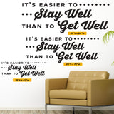 It's Easier To Stay Well Than To Get Well, 0308, Chiropractic Wall Decal