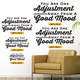 You Are One Adjustment Away From A Good Mood, Wall Decal, 0317, Chiropractor Wall Lettering