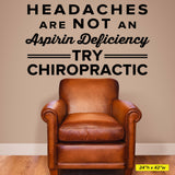 Headaches Are Not An Aspirin Deficiency Try Chiropractic, 0319, Chiropractor Wall Decal