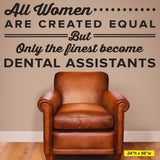 All Women Are Created Equal Dental Assistant, Wall Decal, 0332, Dental Wall Sticker