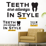 Teeth Are Always In Style Wall Decal, 0335, Dental Office Wall Decal