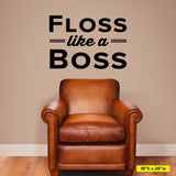 Floss Like A Boss, Wall Lettering, 0337, Dental Office Wall Decal