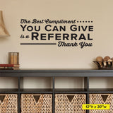 The Best Compliment You Can Give Is A Referral Wall Decal, 0342, Doctors Office Wall Sticker, Referral Wall Decal