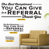 The Best Compliment You Can Give Is A Referral Wall Decal, 0342, Doctors Office Wall Sticker, Referral Wall Decal