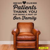 We Love Our Patients Wall Decal, 0347, Front Office, Wall Lettering, Doctor's Office