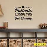 We Love Our Patients Wall Decal, 0347, Front Office, Wall Lettering, Doctor's Office