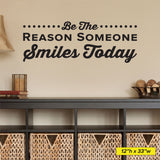 Be The Reason Someone Smiles Today Wall Decal, 0350, Dental Office Wall Lettering, Smiling