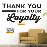 Thank You For Your Loyalty Wall Decal, 0354, Front Office Wall Lettering, Doctors Office