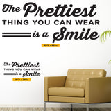 The Prettiest Thing You Can Wear Is A Smile Wall Decal, 0356, Dental Office Wall Lettering