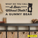 A Bear Without Teeth? A Gummy Bear, Wall Decal, 0357, Dental Office Wall Decal, Dentist