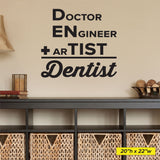 Dentist = Doctor + Engineer + Artist Wall Decal, 0359, Dental Office Wall Decal