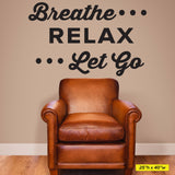 Breathe RELAX Let Go, 0400, Chiropractic Wall Decal, Massage, Wall Lettering