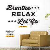 Breathe RELAX Let Go, 0400, Chiropractic Wall Decal, Massage, Wall Lettering