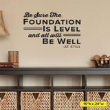 Be Sure The Foundation Is Level And All Will Be Well - AT Still, 0406, Chiropractic office wall graphics