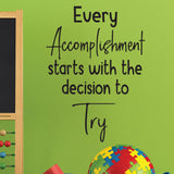 Every accomplishment starts with a decision - 0474 - Classroom Decor - Wall Decor - Back to school - Classroom Decal