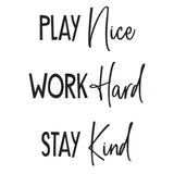 Play Nice, Work Hard, Stay Kind - 0486 - Classroom Decor - Wall Decor - Back to school - Classroom Decal