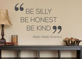 Be silly, be honest, be kind. - 0149 - Home Decor - Wall Decor - Ralph Waldo Emerson - Positive