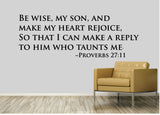 Be wise, my son & make my heart rejoice.- 0179- Home Decor - Wall Decor - Proverbs - Bible