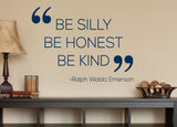 Be silly, be honest, be kind. - 0149 - Home Decor - Wall Decor - Ralph Waldo Emerson - Positive